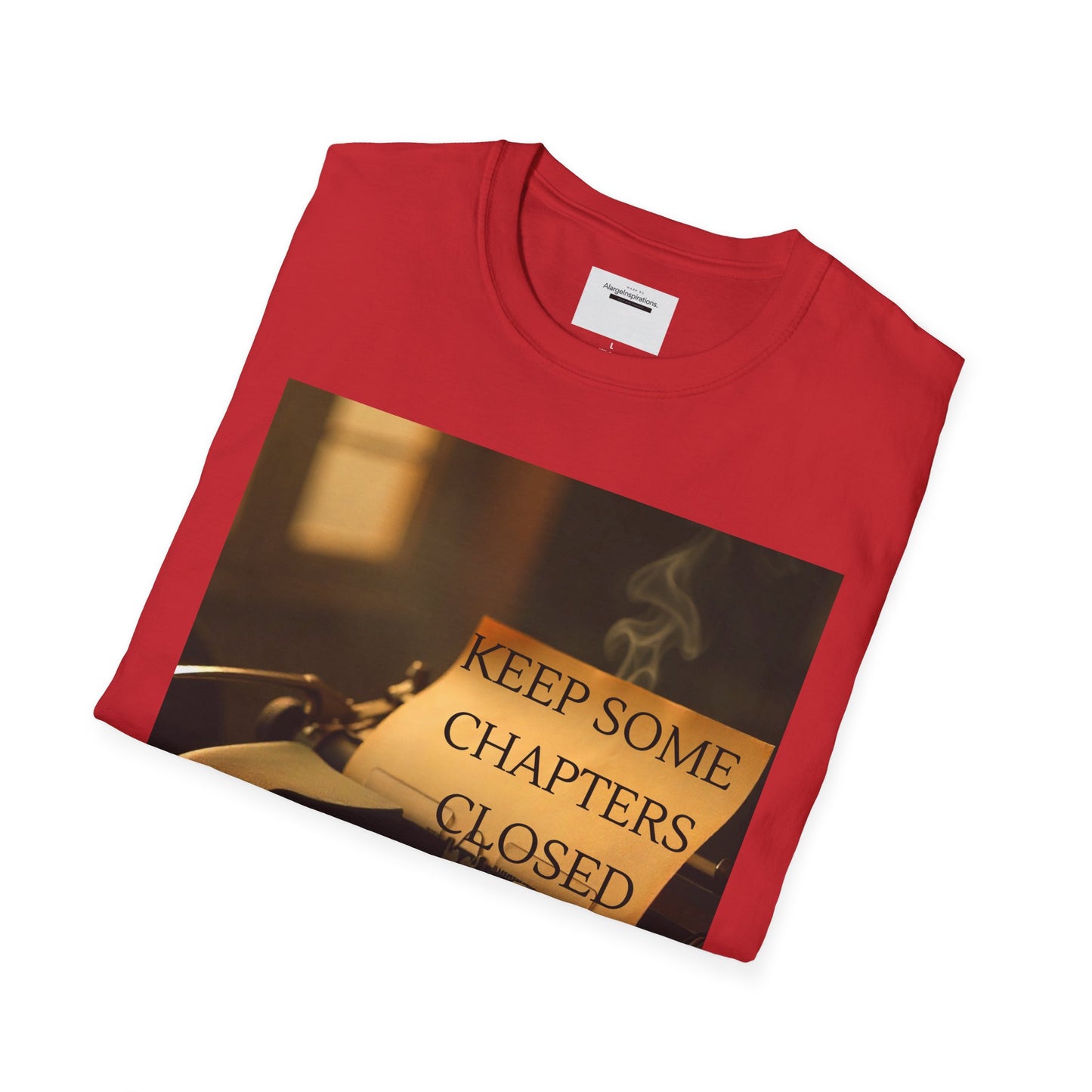 Inspirational Quote T-Shirt | Keep Some Chapters Closed, Gift Idea, Literary Tee, Unisex Apparel, Cozy Outfit, Vintage Quote Shirt,