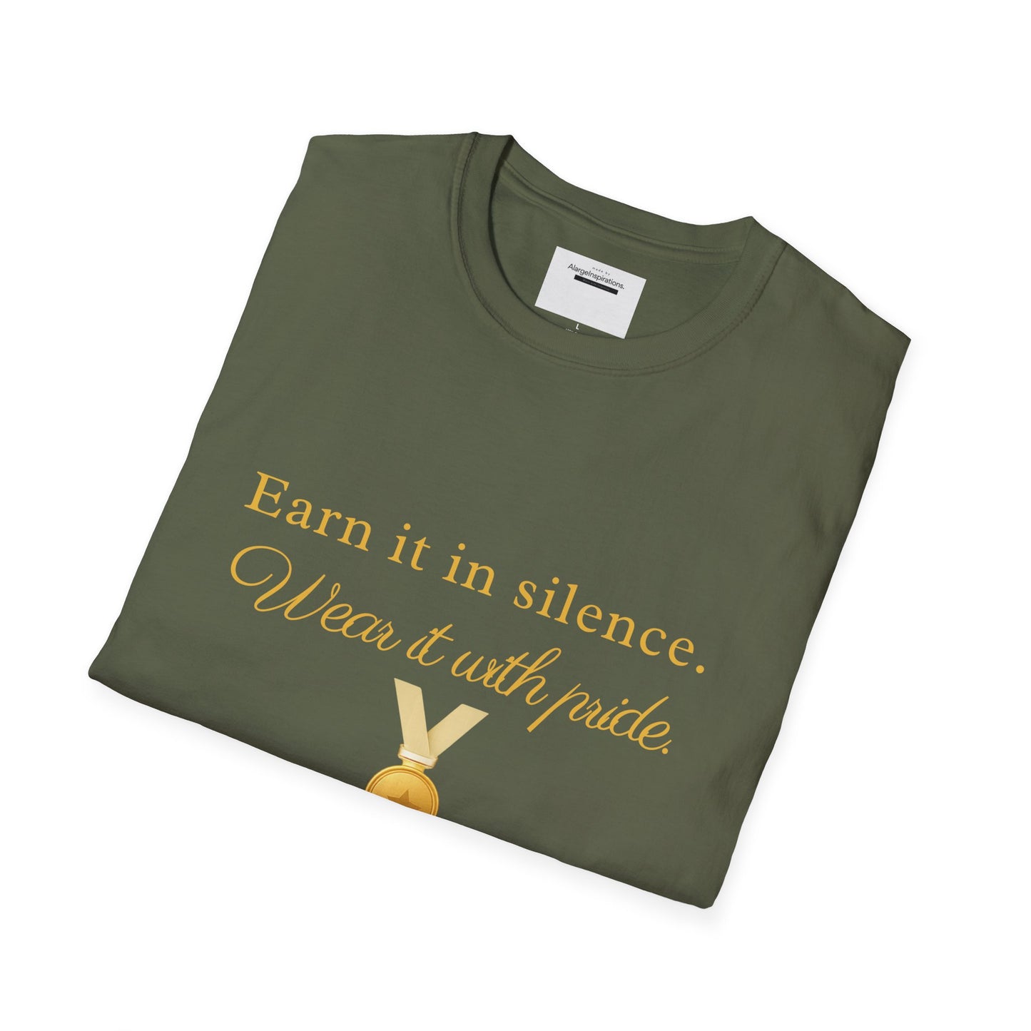 Earn It in Silence Wear It With Pride T-Shirt | Motivational Quote Tee | Minimal Gold Medal Design | Confidence Statement Shirt