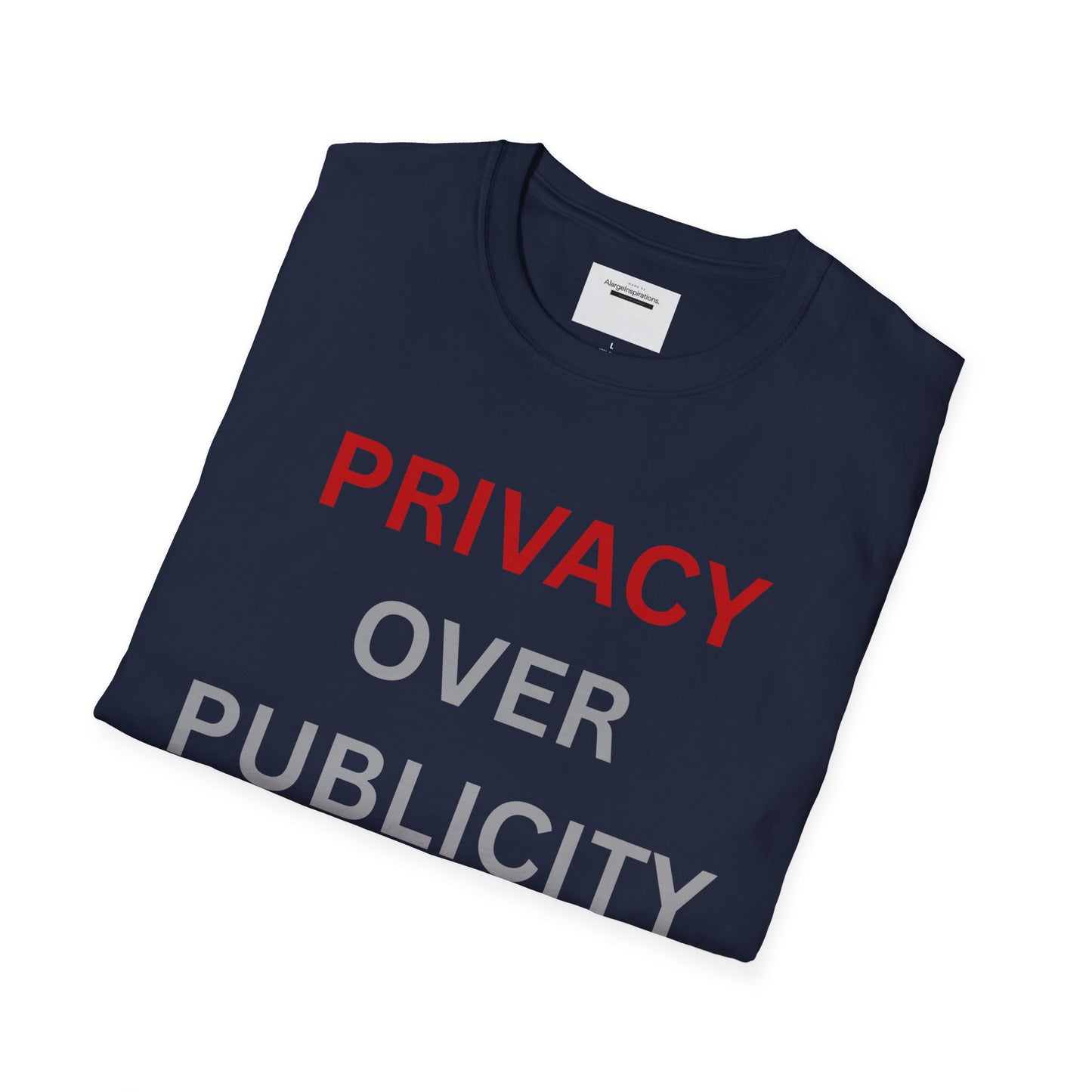 Privacy Over Publicity Unisex T-Shirt | Introvert Lifestyle Shirt, Gift for Privacy Advocate, Everyday Comfort Tee,Keep It Private Quote Tee