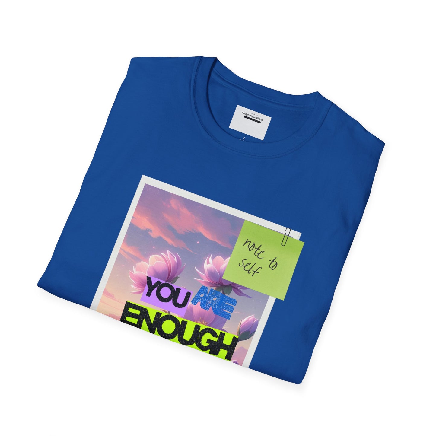Inspirational Unisex T-Shirt, Motivational Apparel, You Are Enough Tee, Gift for Her, Relaxed Fit Shirt, Positive Vibes Clothing,Sticky Note