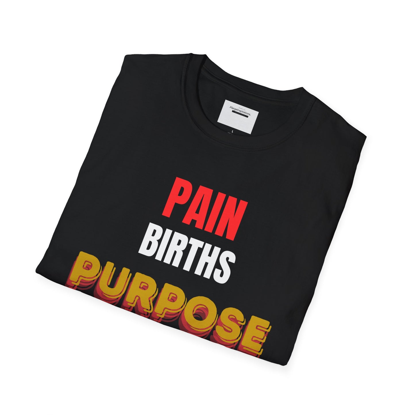 Inspirational Quote T-Shirt - Pain Births Purpose Purpose Fuels Dreams, Motivational Casual Wear, Gift for Dreamers, Positive Vibes Apparel
