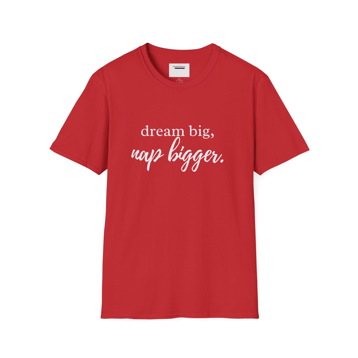 Dream Big Nap Bigger T-Shirt | Funny Sleep Quote Tee | Minimal Typography Shirt | Sarcastic Motivational Apparel | Nap Lover Apparel