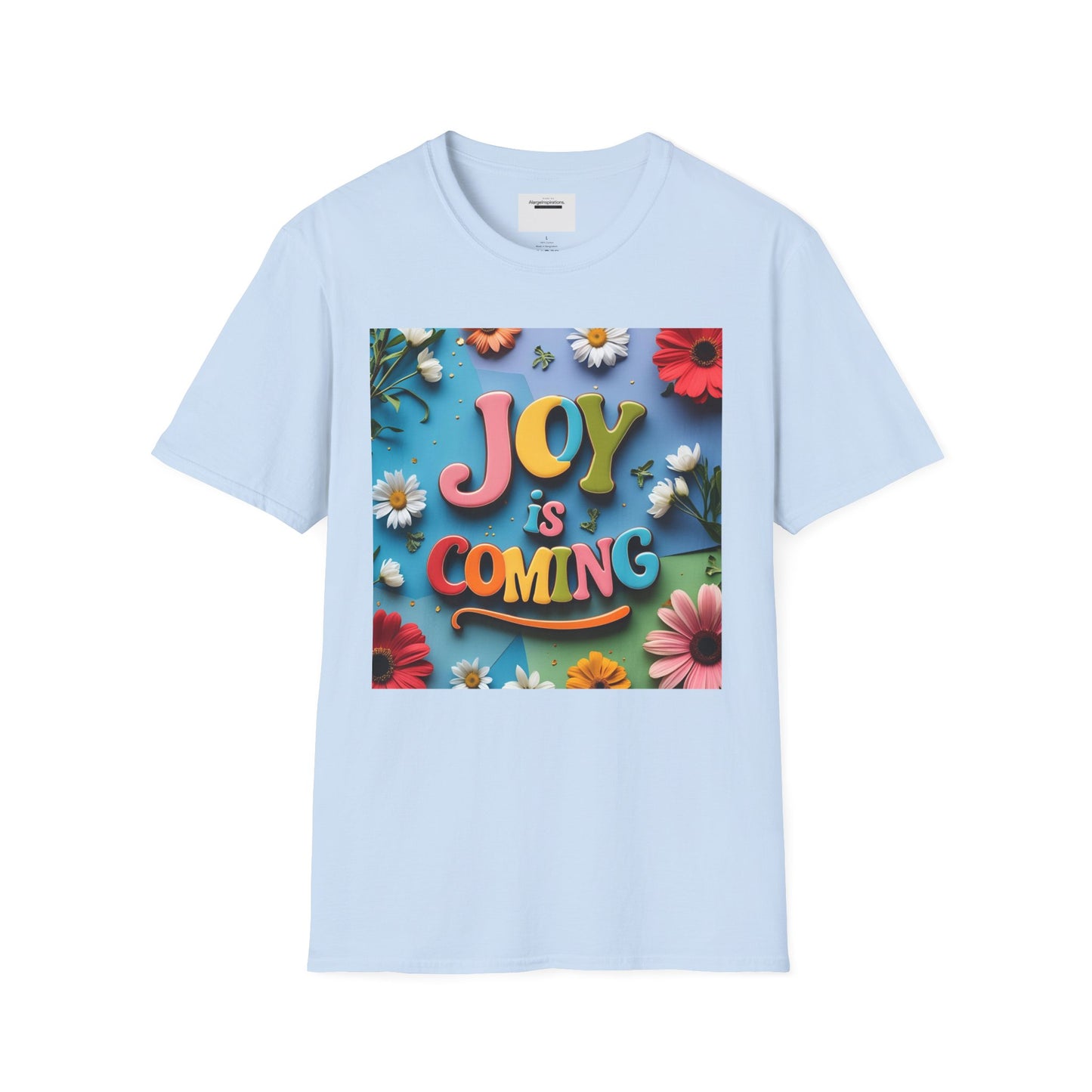 Joy is Coming Floral T-Shirt,Gift for Friends, Positive Vibes, Spring & Summer Style, Motivational Apparel, Encouragement Gift for Women