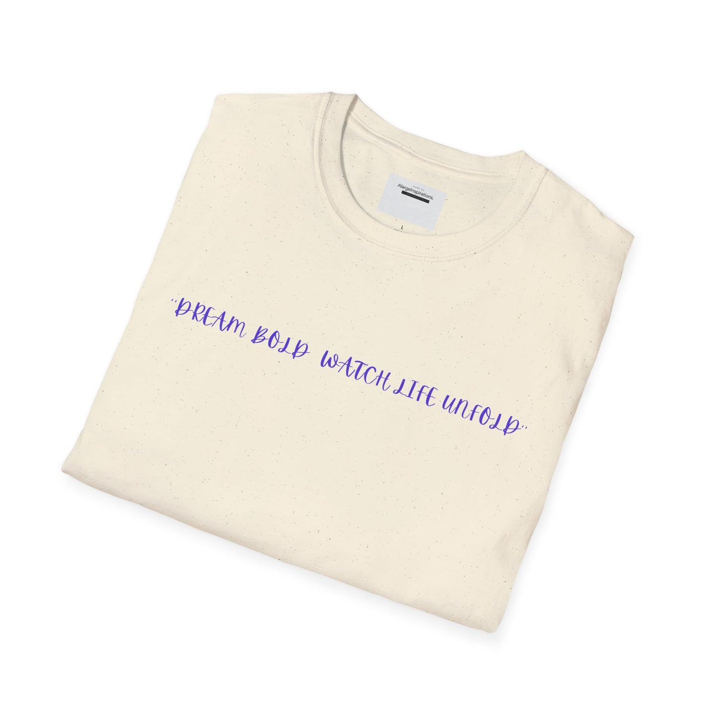 Dream Bold Watch Life Unfold T-Shirt, Motivational Tee, Casual Wear, Gifts for Her, Gifts for Him, Positive Affirmation Gift