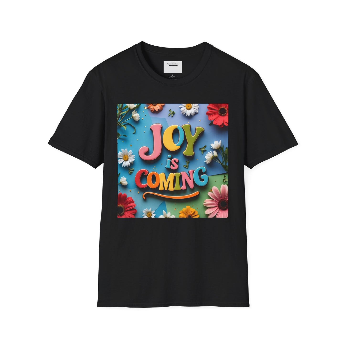 Joy is Coming Floral T-Shirt,Gift for Friends, Positive Vibes, Spring & Summer Style, Motivational Apparel, Encouragement Gift for Women