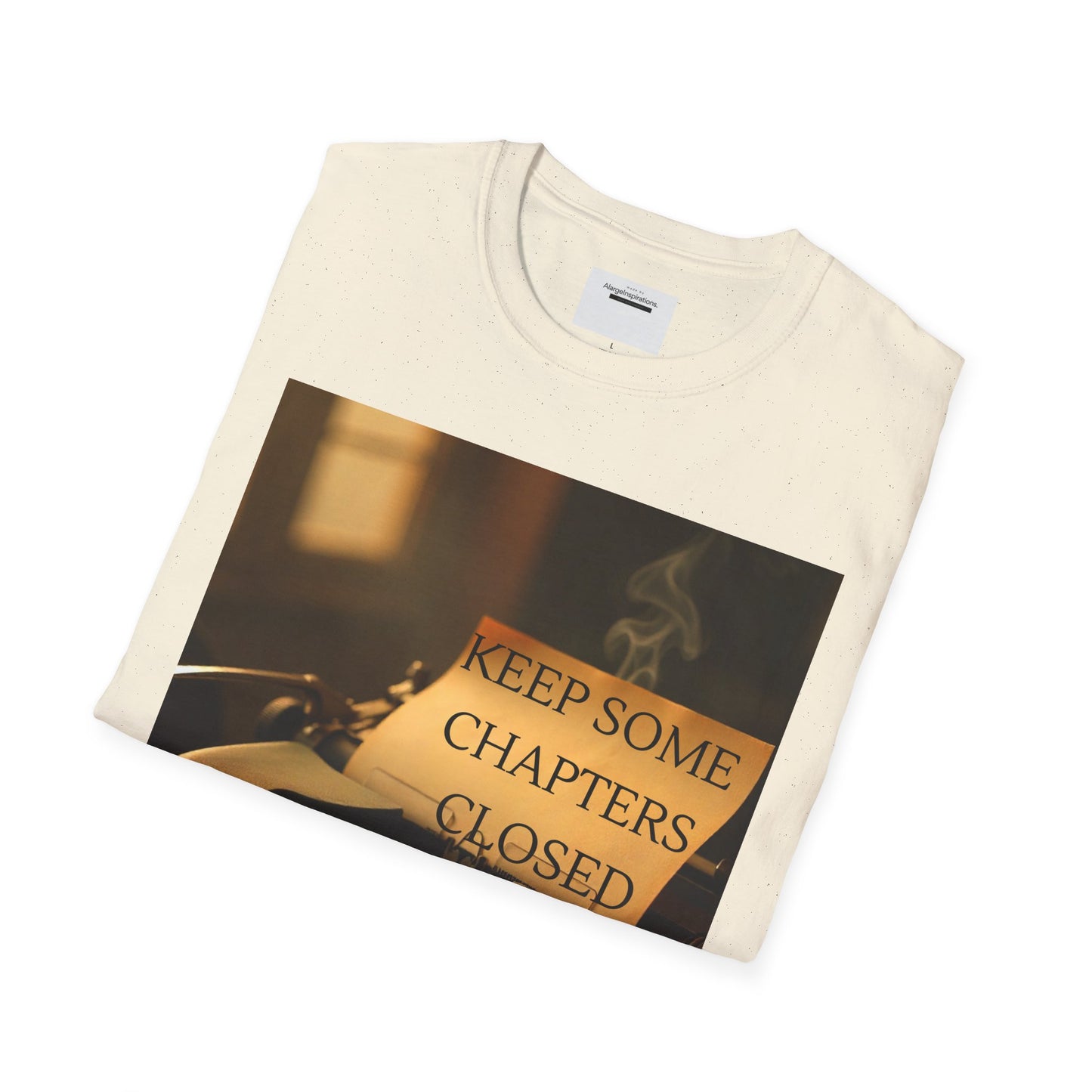Inspirational Quote T-Shirt | Keep Some Chapters Closed, Gift Idea, Literary Tee, Unisex Apparel, Cozy Outfit, Vintage Quote Shirt,
