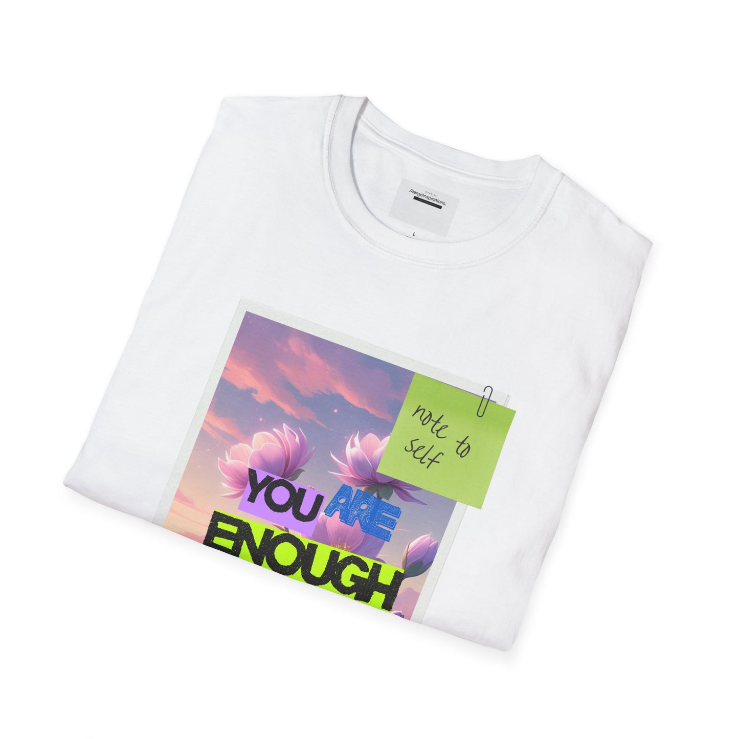 Inspirational Unisex T-Shirt, Motivational Apparel, You Are Enough Tee, Gift for Her, Relaxed Fit Shirt, Positive Vibes Clothing,Sticky Note