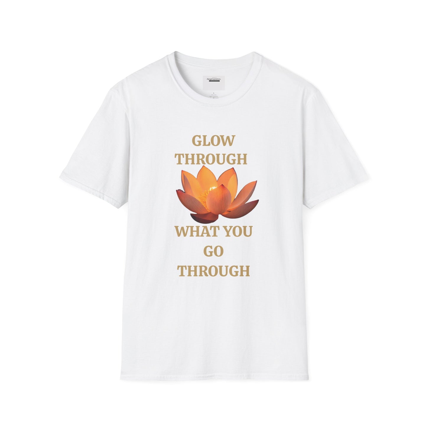 Glow Through T-Shirt | Inspirational Quote Tee | Unisex Motivational Apparel | Gift for Friends  | Mindfulness Clothing | Self Growth Tee