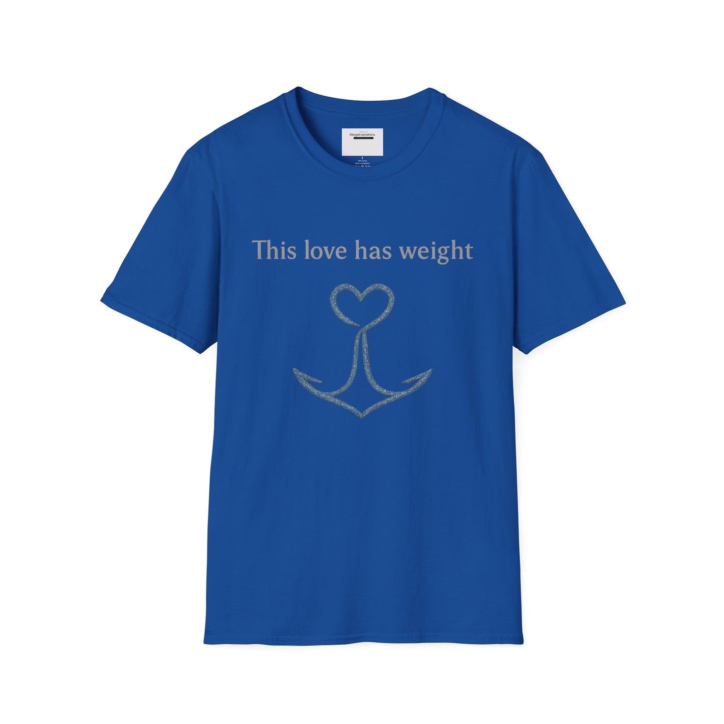 This Love Has Weight Shirt | Anchored Love Quote | Grounded Commitment Valentine Gift | Emotional Stability Design