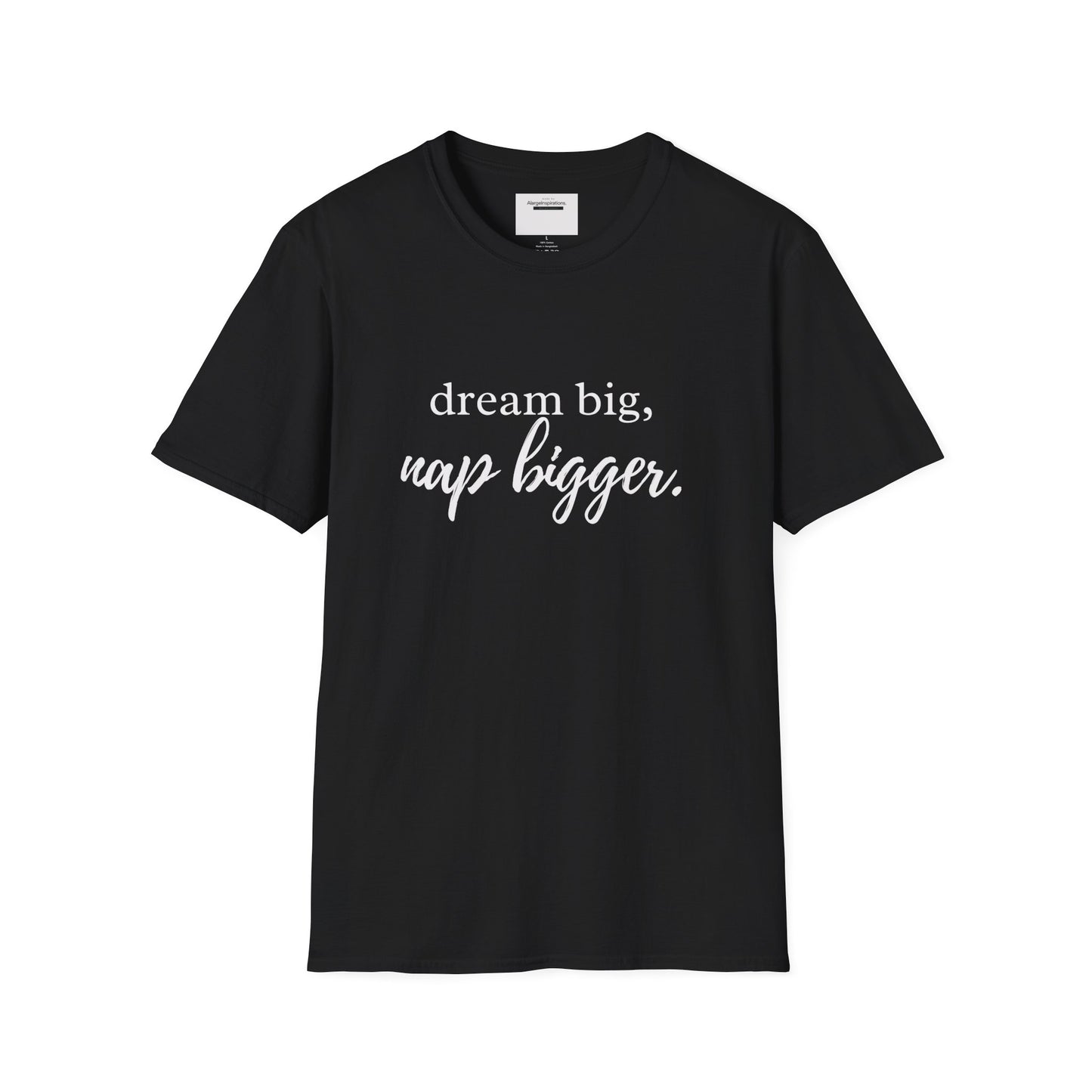 Dream Big Nap Bigger T-Shirt | Funny Sleep Quote Tee | Minimal Typography Shirt | Sarcastic Motivational Apparel | Nap Lover Apparel