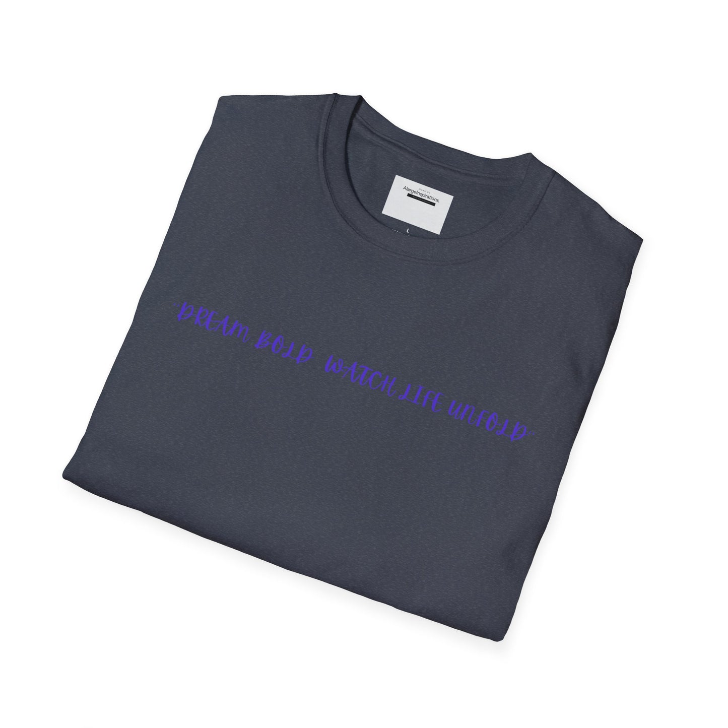 Dream Bold Watch Life Unfold T-Shirt, Motivational Tee, Casual Wear, Gifts for Her, Gifts for Him, Positive Affirmation Gift