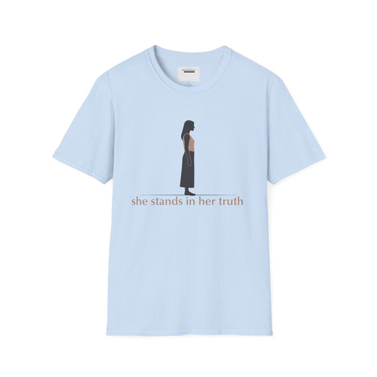 She Stands in Her Truth Shirt | Minimalist Feminine Strength T-Shirt, Grounded Confidence Quote, Empowered Woman Apparel, confident apparel