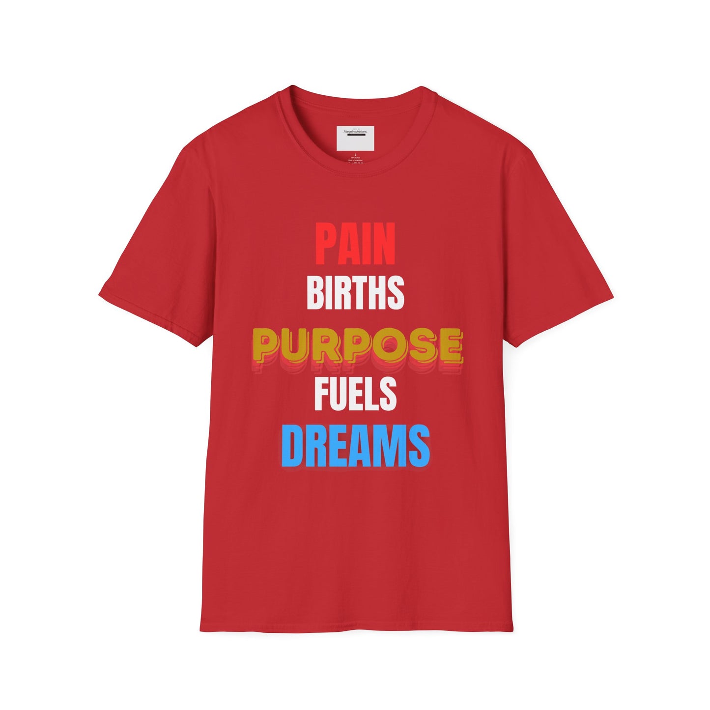 Inspirational Quote T-Shirt - Pain Births Purpose Purpose Fuels Dreams, Motivational Casual Wear, Gift for Dreamers, Positive Vibes Apparel