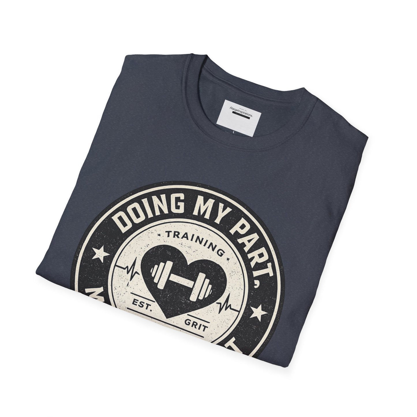 Doing My Part Mostly by Heart T-Shirt | Vintage Fitness Logo Tee | Gym Motivation Shirt | Athletic Grit Apparel