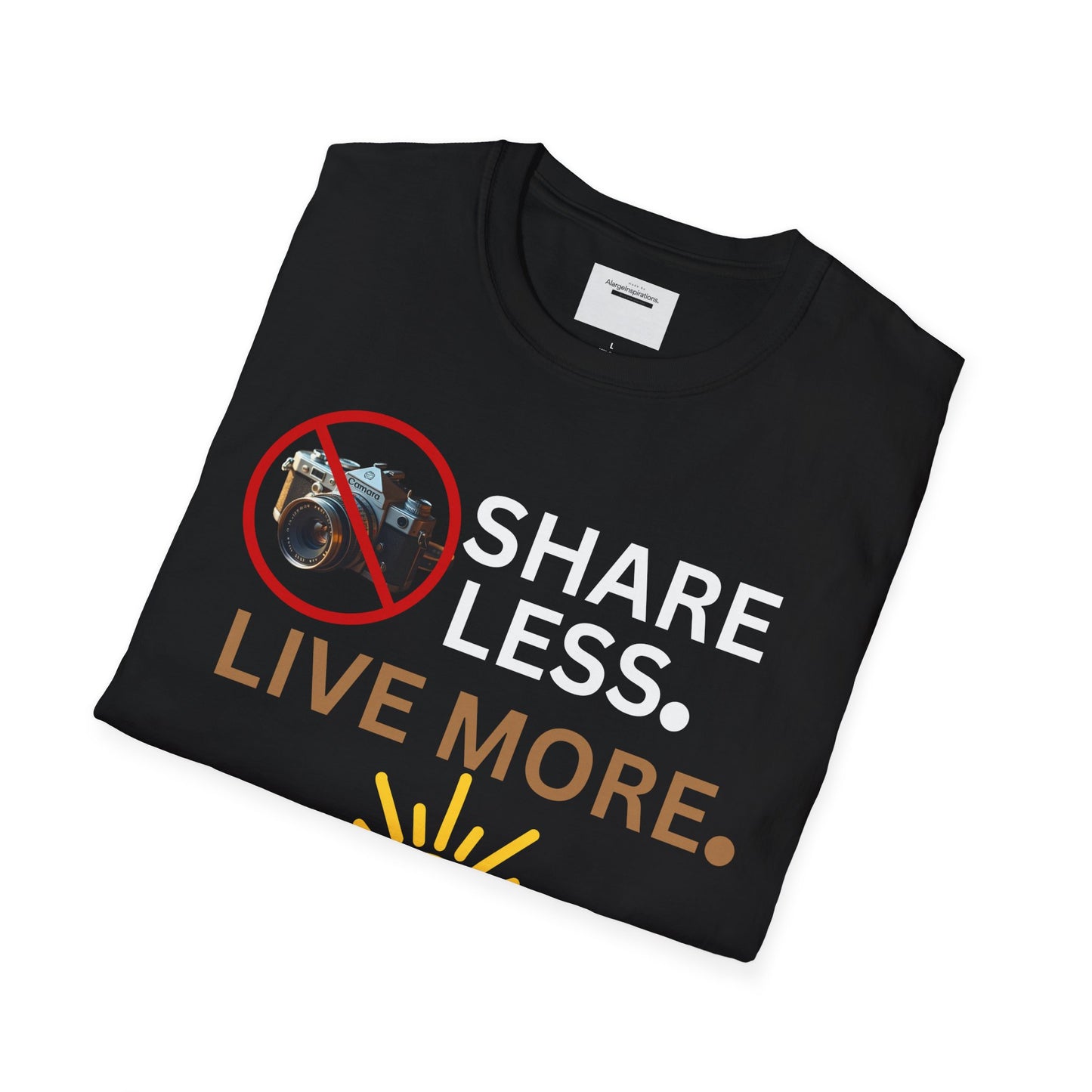 Live More Unisex Softstyle T-Shirt, Inspirational Tee, Graphic Shirt, Motivational Apparel, Gift for Adventurers, Privacy Over Publicity Tee