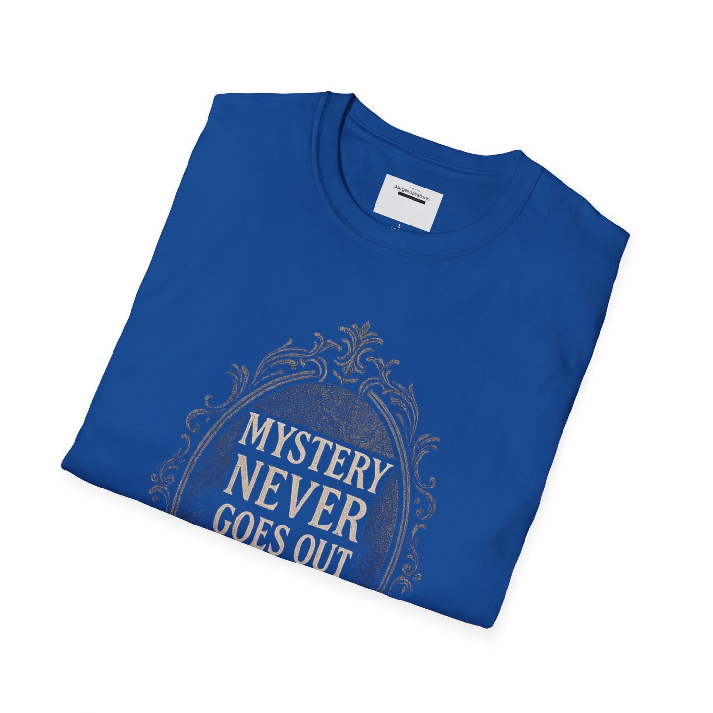 Mystery Never Goes Out of Style T-Shirt, Unisex Graphic Tee, Ideal for Halloween, Mystery Lovers,Unique Gift Idea, Privacy Quote Tee