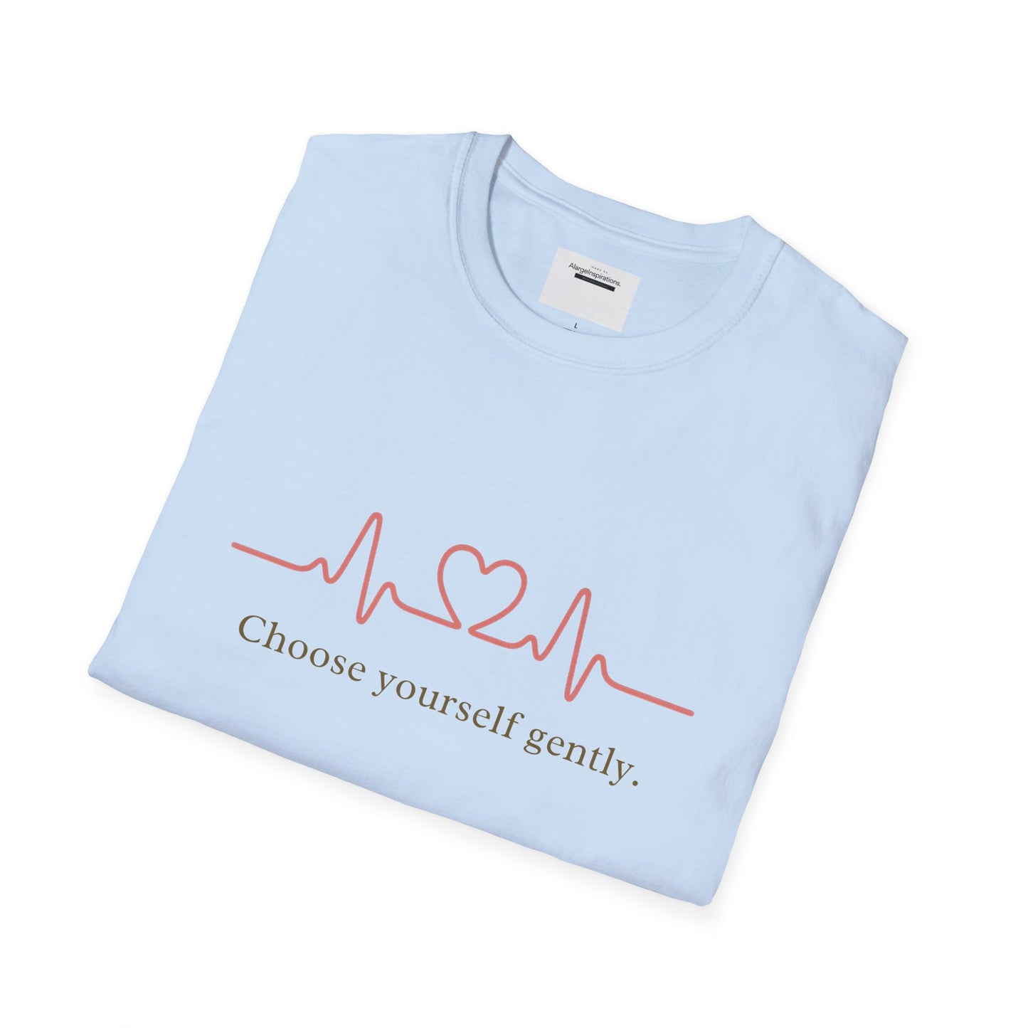 Choose Yourself Gently Shirt | Self Care Affirmation Tee, Soft Heartbeat Line Design, Mental Wellness Quote, Calm Mindset Apparel