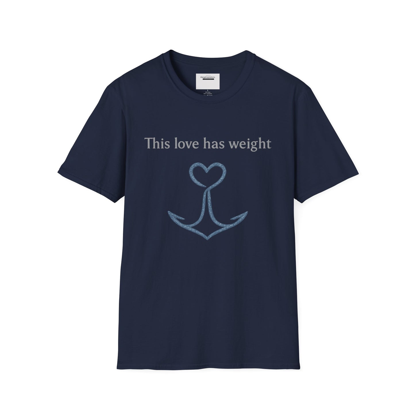 This Love Has Weight Shirt | Anchored Love Quote | Grounded Commitment Valentine Gift | Emotional Stability Design