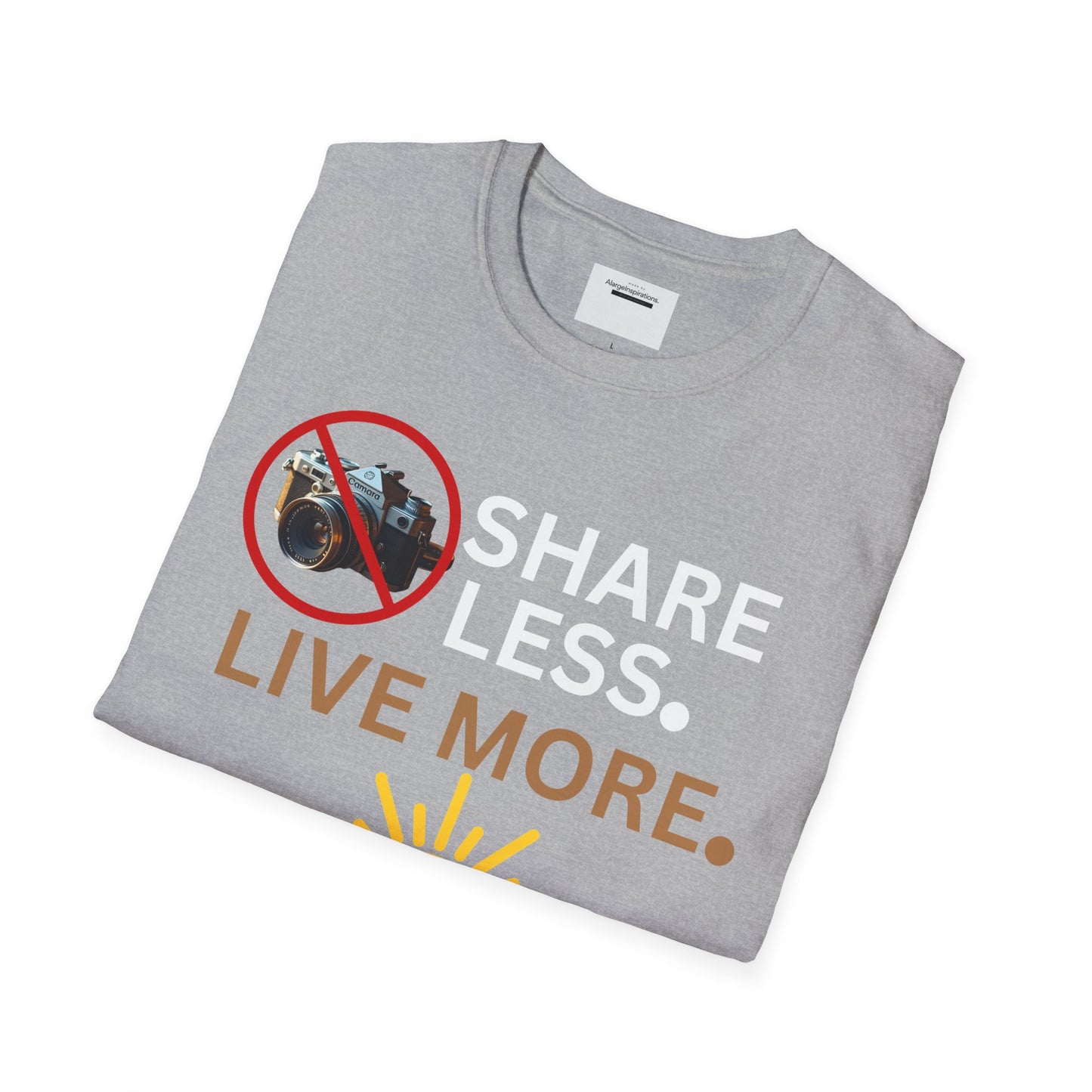 Live More Unisex Softstyle T-Shirt, Inspirational Tee, Graphic Shirt, Motivational Apparel, Gift for Adventurers, Privacy Over Publicity Tee