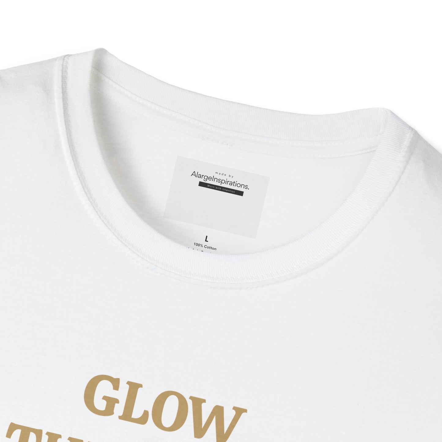 Glow Through T-Shirt | Inspirational Quote Tee | Unisex Motivational Apparel | Gift for Friends  | Mindfulness Clothing | Self Growth Tee