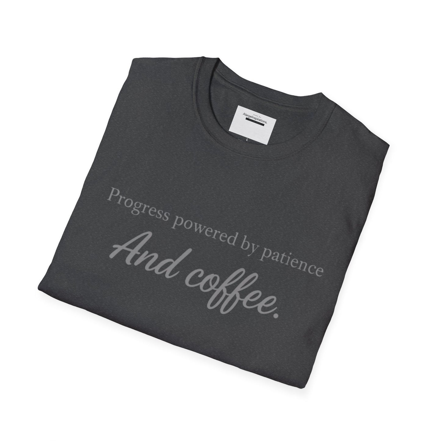 Progress Powered by Patience And Coffee T-Shirt | Sarcastic Motivational Tee | Coffee Lover Shirt | Minimal Quote Apparel | Funny Work wear