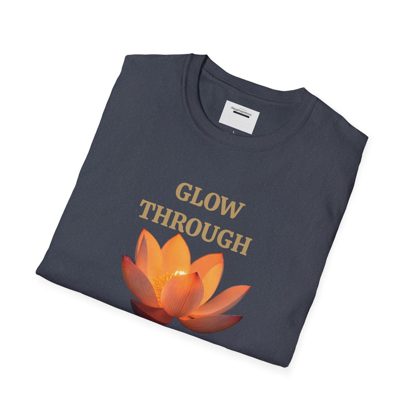 Glow Through T-Shirt | Inspirational Quote Tee | Unisex Motivational Apparel | Gift for Friends  | Mindfulness Clothing | Self Growth Tee