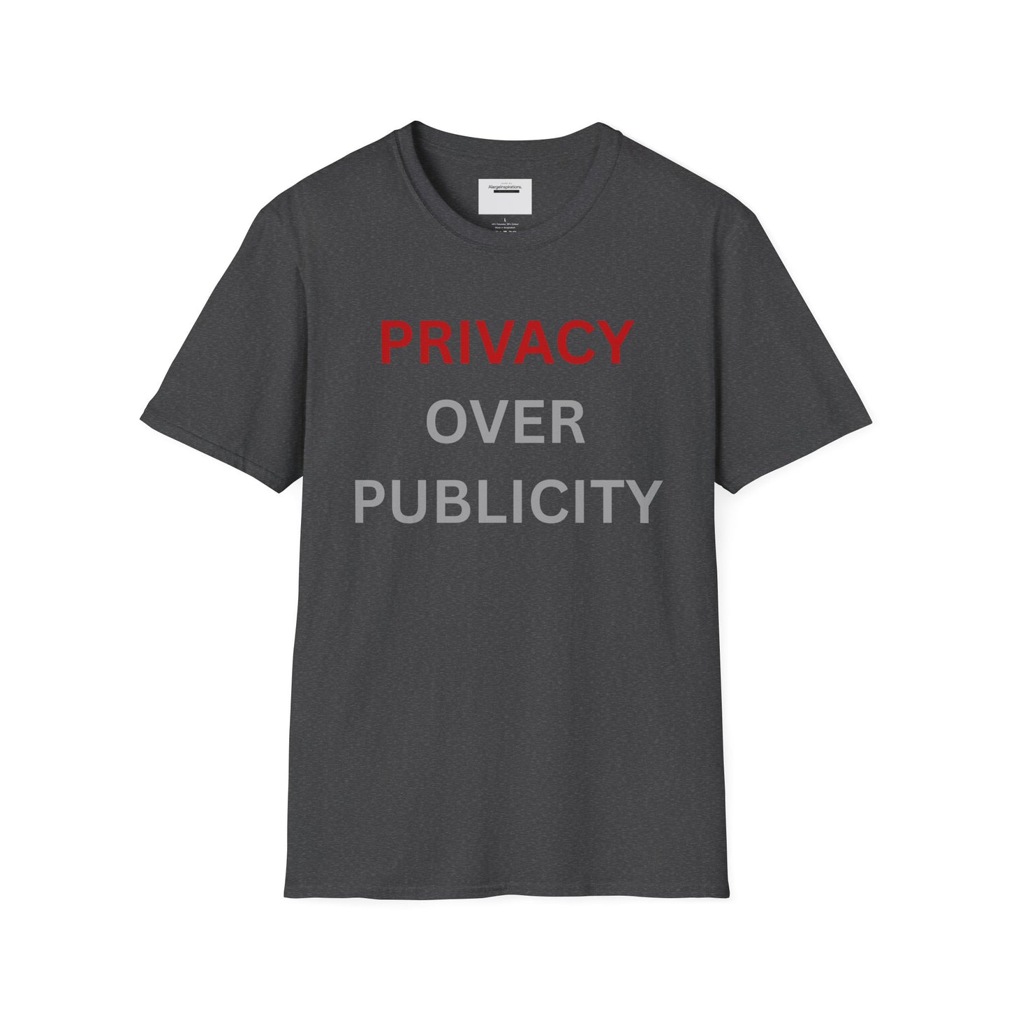 Privacy Over Publicity Unisex T-Shirt | Introvert Lifestyle Shirt, Gift for Privacy Advocate, Everyday Comfort Tee,Keep It Private Quote Tee