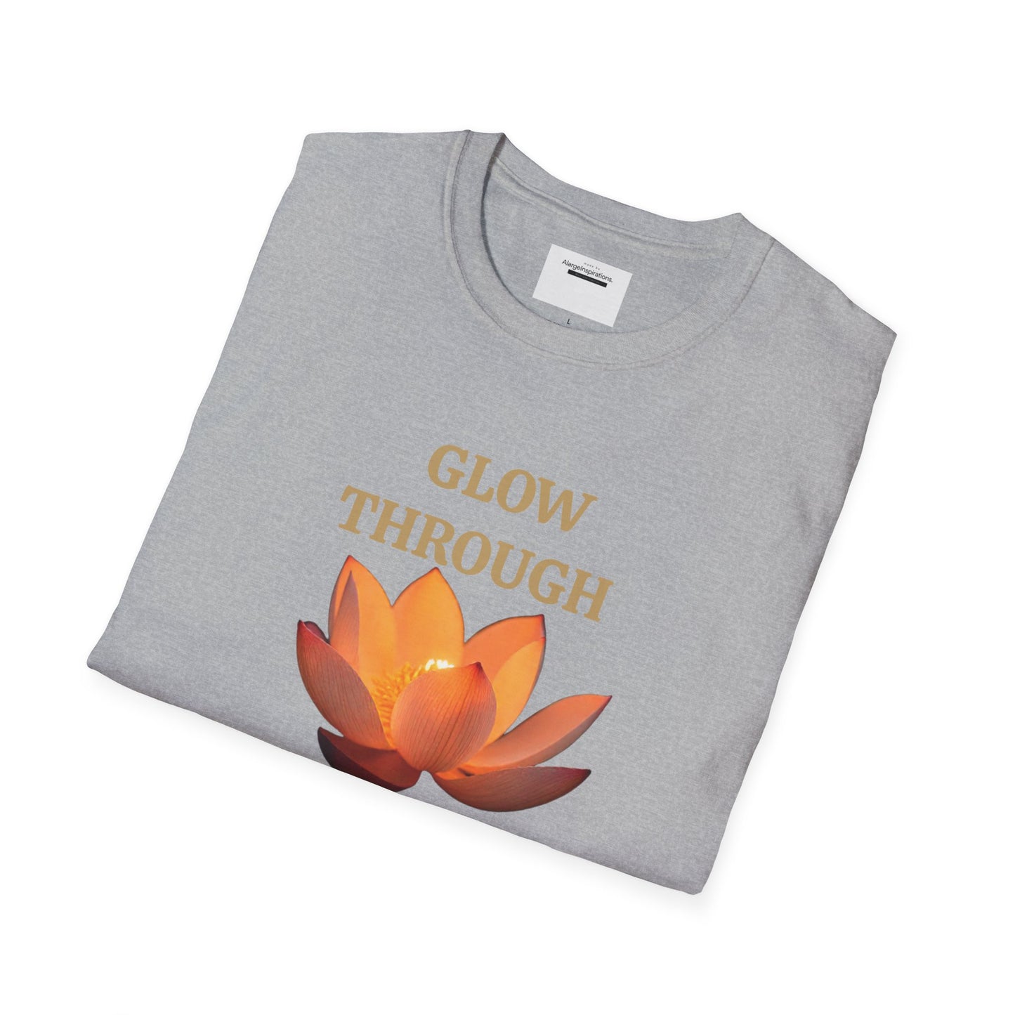 Glow Through T-Shirt | Inspirational Quote Tee | Unisex Motivational Apparel | Gift for Friends  | Mindfulness Clothing | Self Growth Tee