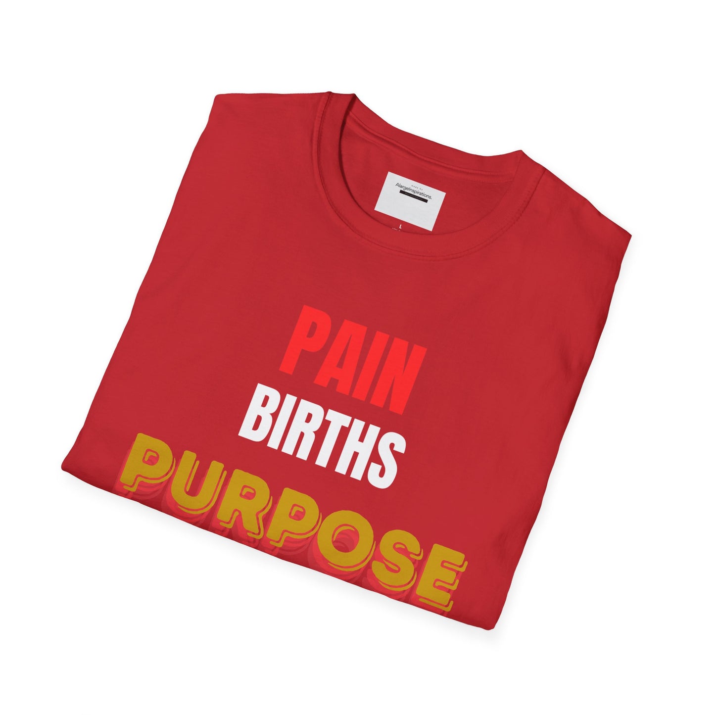 Inspirational Quote T-Shirt - Pain Births Purpose Purpose Fuels Dreams, Motivational Casual Wear, Gift for Dreamers, Positive Vibes Apparel