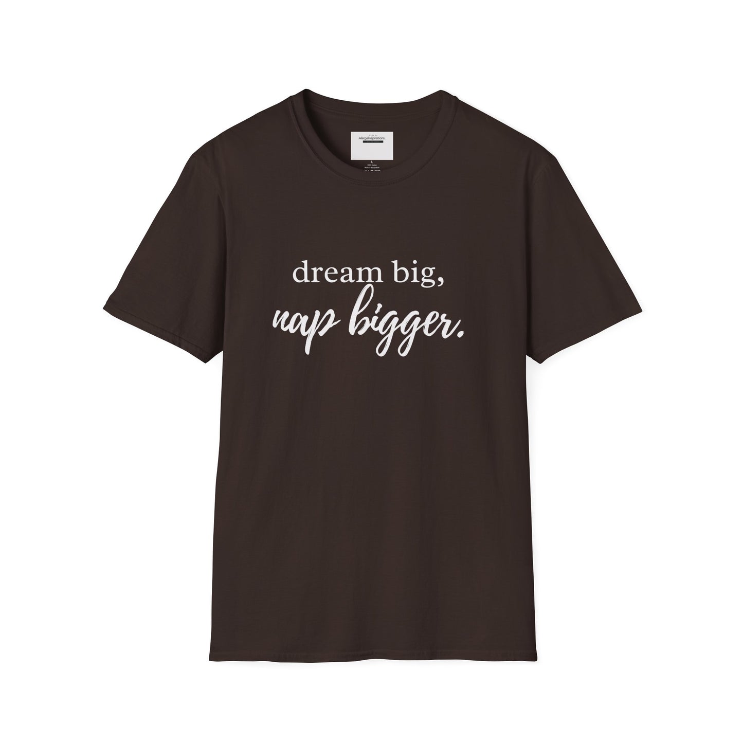Dream Big Nap Bigger T-Shirt | Funny Sleep Quote Tee | Minimal Typography Shirt | Sarcastic Motivational Apparel | Nap Lover Apparel