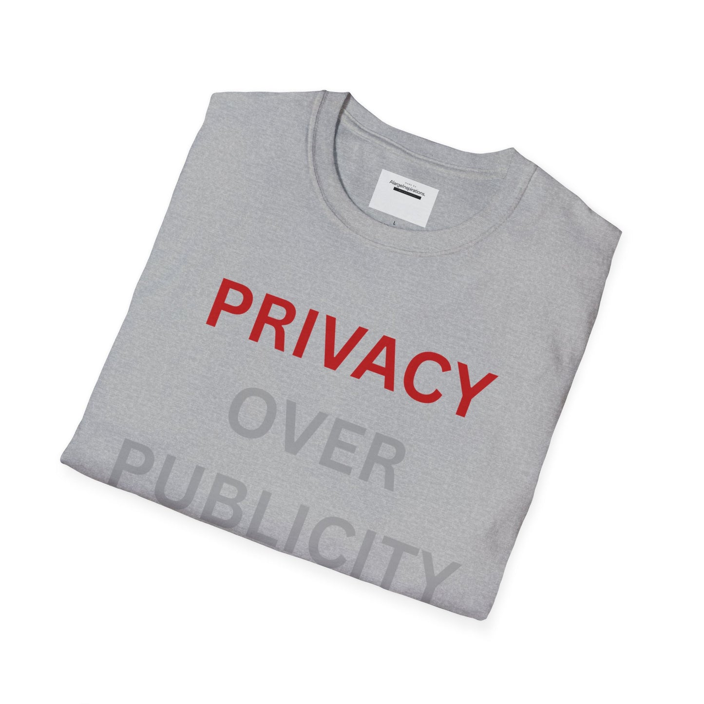 Privacy Over Publicity Unisex T-Shirt | Introvert Lifestyle Shirt, Gift for Privacy Advocate, Everyday Comfort Tee,Keep It Private Quote Tee