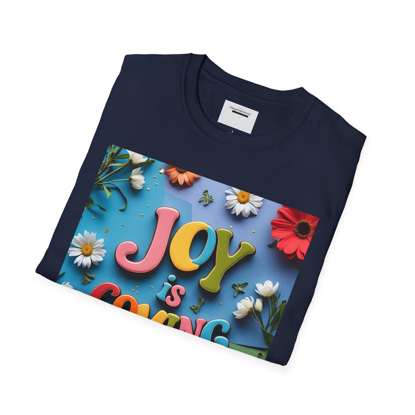 Joy is Coming Floral T-Shirt,Gift for Friends, Positive Vibes, Spring & Summer Style, Motivational Apparel, Encouragement Gift for Women