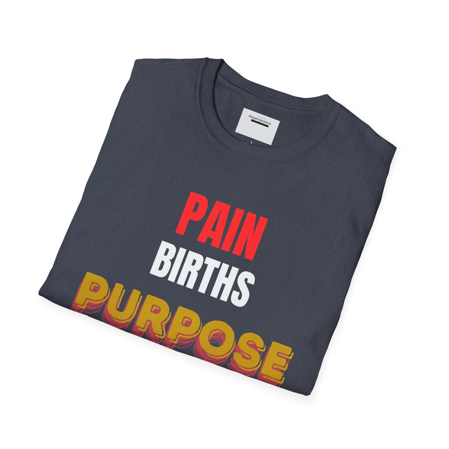 Inspirational Quote T-Shirt - Pain Births Purpose Purpose Fuels Dreams, Motivational Casual Wear, Gift for Dreamers, Positive Vibes Apparel