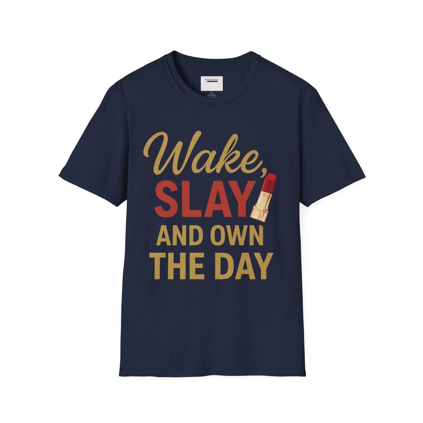 Wake Slay and Own the Day T-Shirt,Empowering Statement T-Shirt, Motivational Tee, Gift for Her, Inspirational Apparel,Daily Inspiration Top