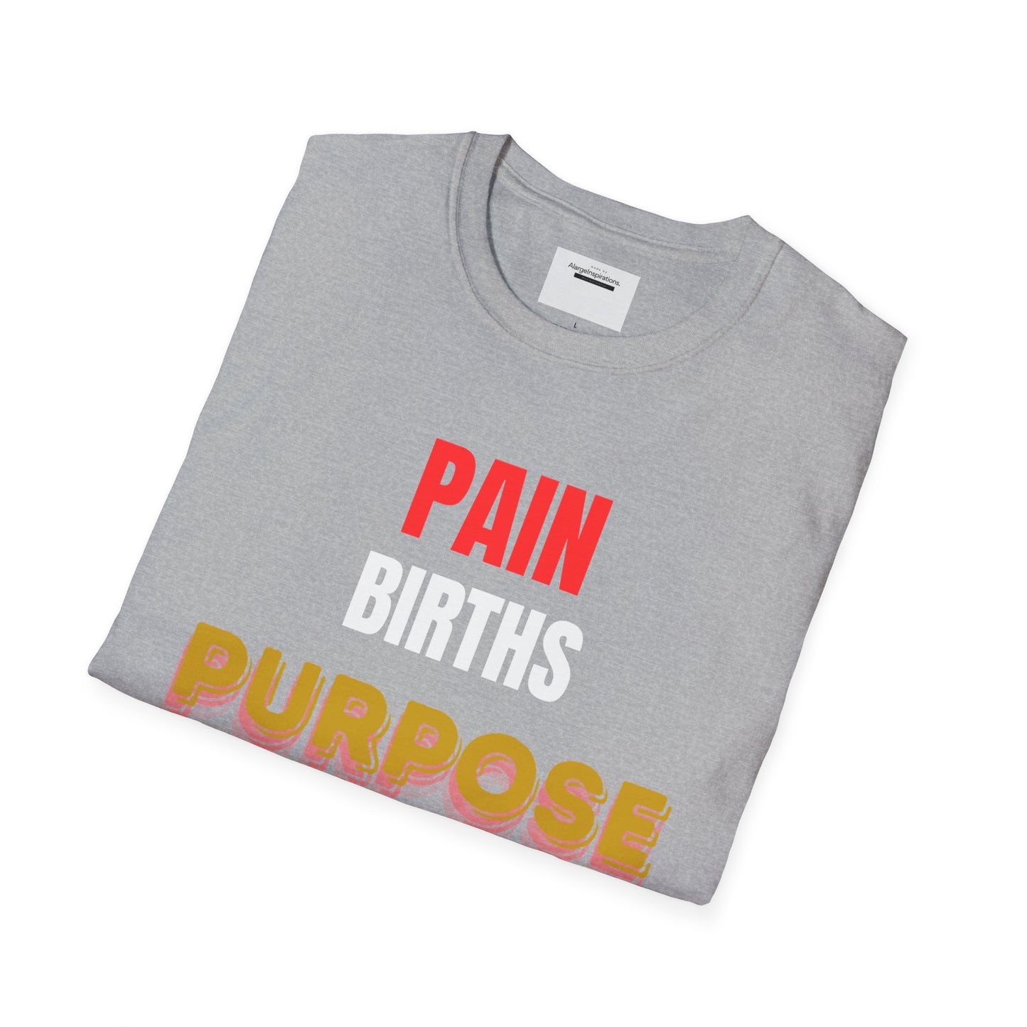 Inspirational Quote T-Shirt - Pain Births Purpose Purpose Fuels Dreams, Motivational Casual Wear, Gift for Dreamers, Positive Vibes Apparel