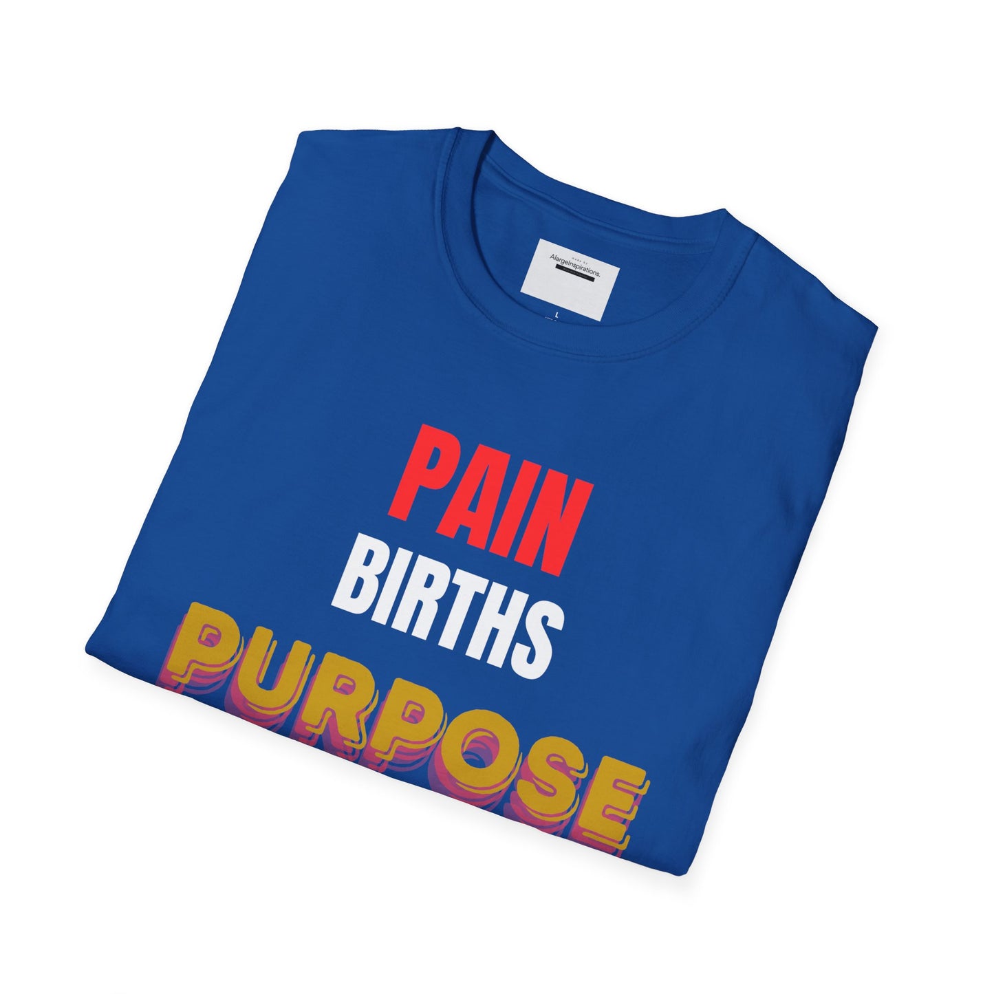 Inspirational Quote T-Shirt - Pain Births Purpose Purpose Fuels Dreams, Motivational Casual Wear, Gift for Dreamers, Positive Vibes Apparel