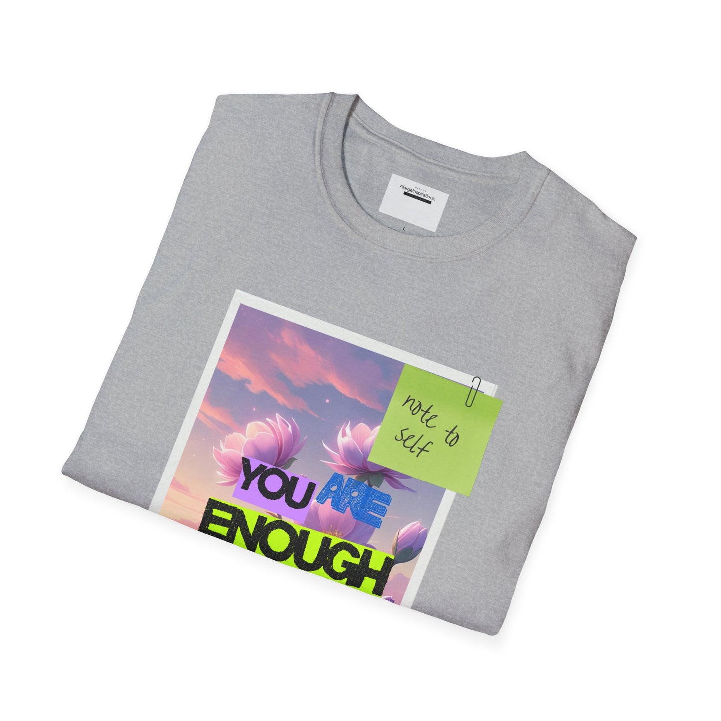Inspirational Unisex T-Shirt, Motivational Apparel, You Are Enough Tee, Gift for Her, Relaxed Fit Shirt, Positive Vibes Clothing,Sticky Note