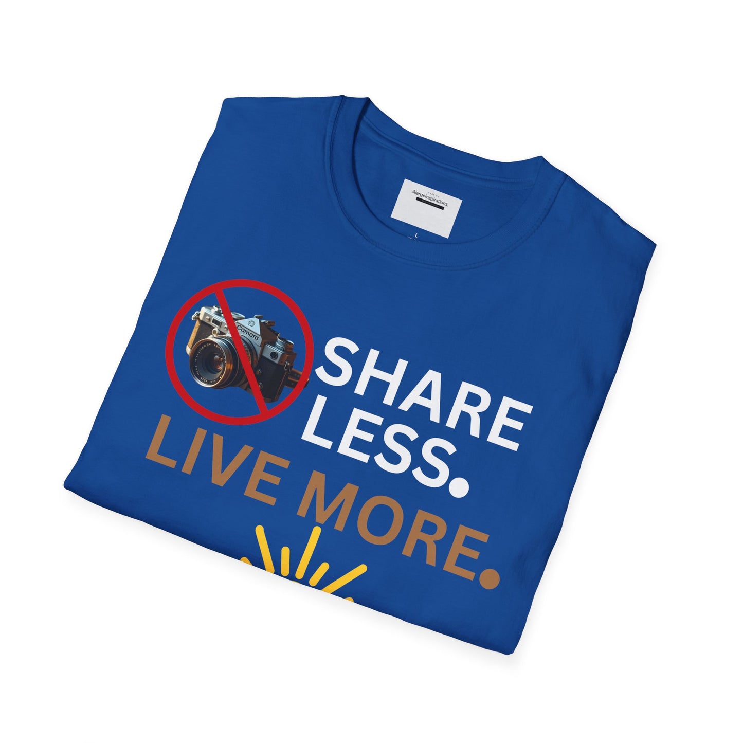 Live More Unisex Softstyle T-Shirt, Inspirational Tee, Graphic Shirt, Motivational Apparel, Gift for Adventurers, Privacy Over Publicity Tee