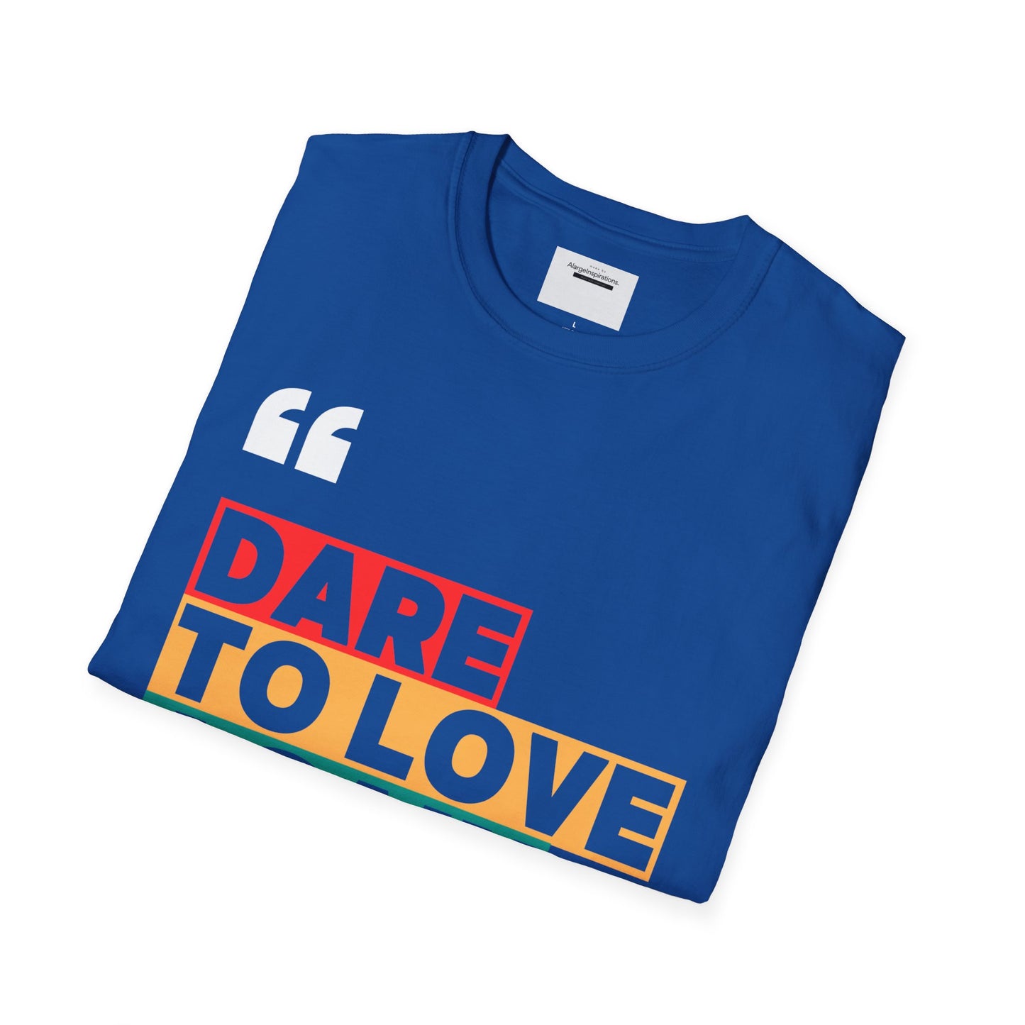 Dare to Love Again T-Shirt, Unisex Tee, Inspirational Shirt, Casual Wear, Gift for Friends, Positive Vibes Tee, Love & Positivity T-Shirt