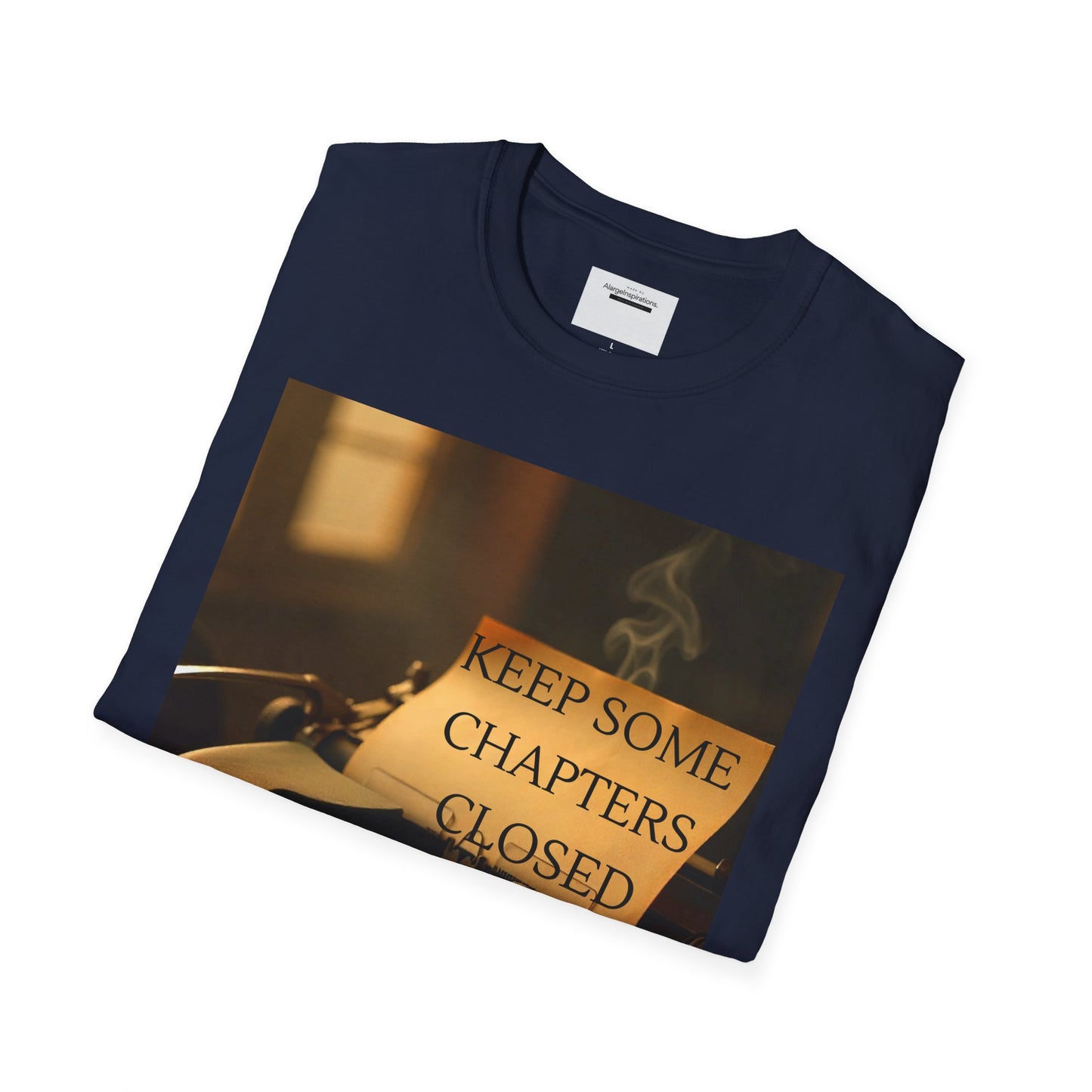 Inspirational Quote T-Shirt | Keep Some Chapters Closed, Gift Idea, Literary Tee, Unisex Apparel, Cozy Outfit, Vintage Quote Shirt,