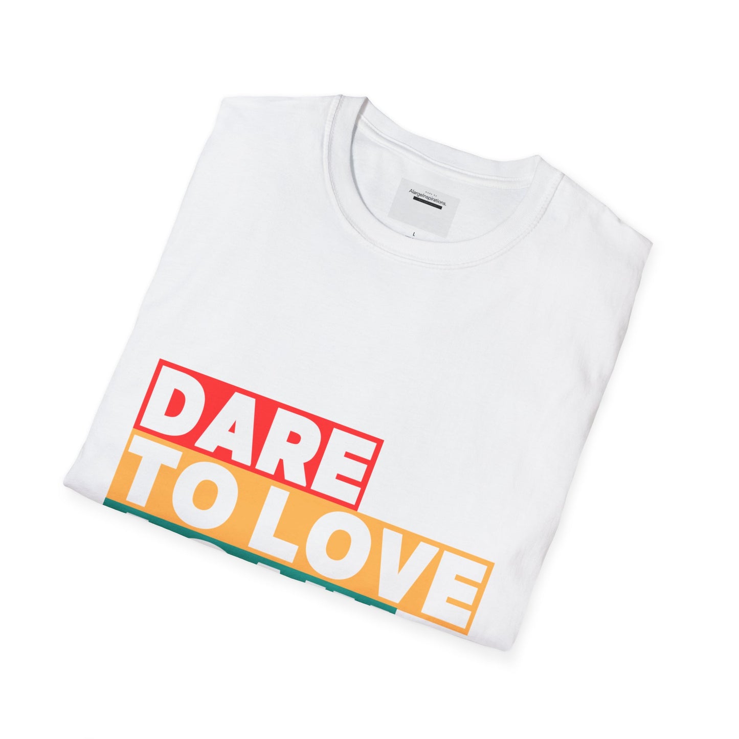 Dare to Love Again T-Shirt, Unisex Tee, Inspirational Shirt, Casual Wear, Gift for Friends, Positive Vibes Tee, Love & Positivity T-Shirt