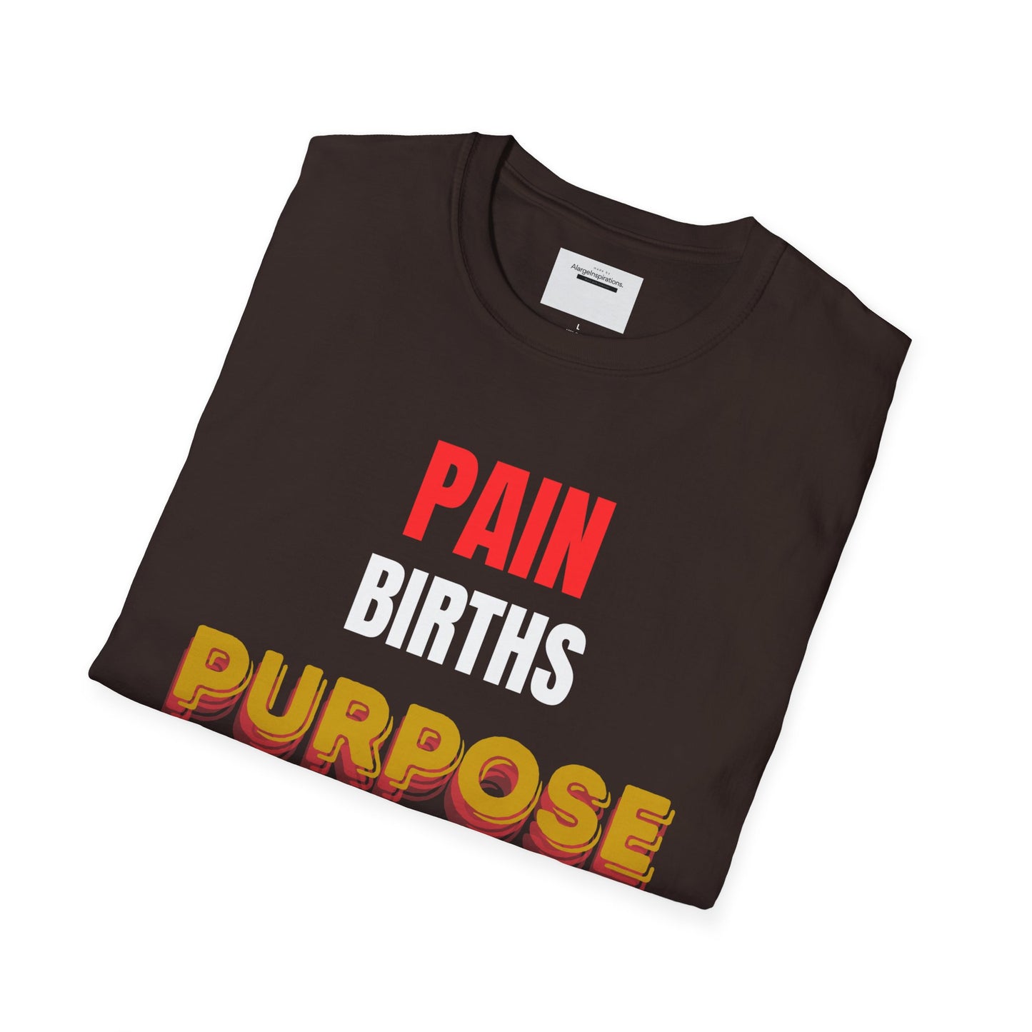 Inspirational Quote T-Shirt - Pain Births Purpose Purpose Fuels Dreams, Motivational Casual Wear, Gift for Dreamers, Positive Vibes Apparel