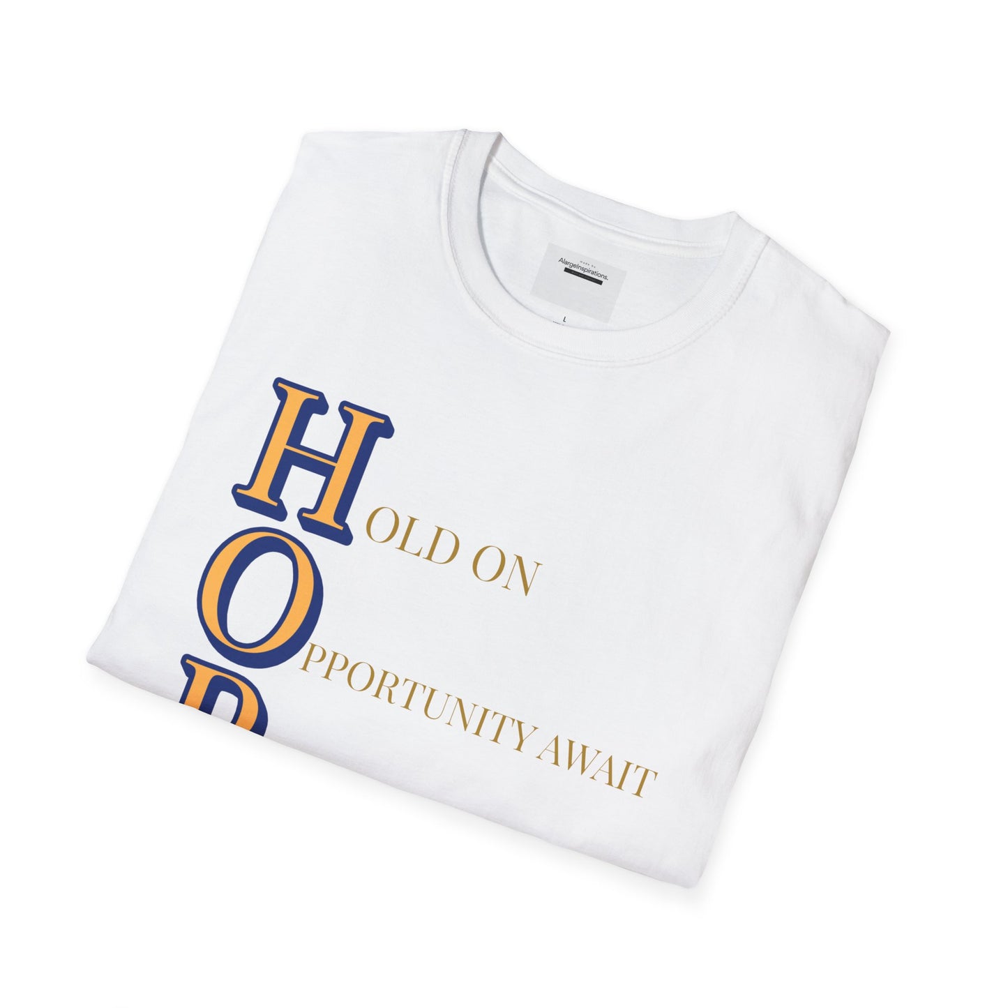 HOPE Acronym Inspirational T-Shirt - Comfort Wear, Gift for Encouragement, Motivational Tee, Positive Affirmation Shirt, Gift for Dreamers