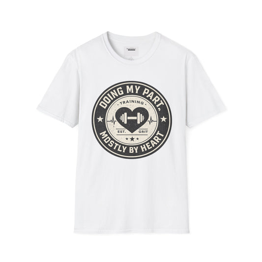 Doing My Part Mostly by Heart T-Shirt | Vintage Fitness Logo Tee | Gym Motivation Shirt | Athletic Grit Apparel