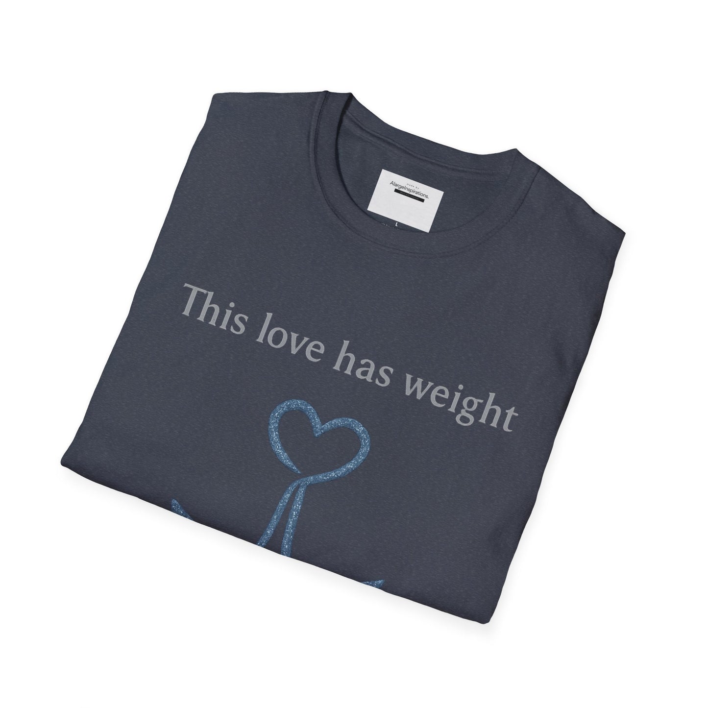 This Love Has Weight Shirt | Anchored Love Quote | Grounded Commitment Valentine Gift | Emotional Stability Design