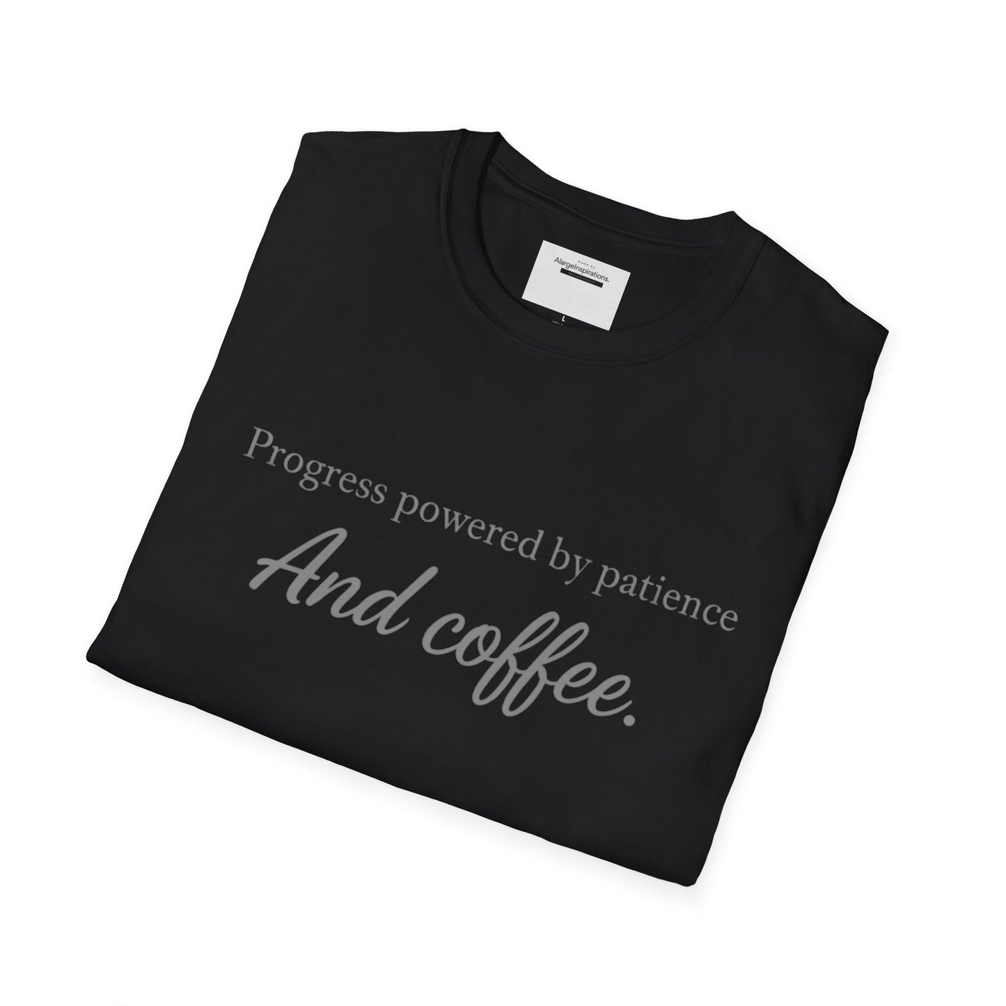 Progress Powered by Patience And Coffee T-Shirt | Sarcastic Motivational Tee | Coffee Lover Shirt | Minimal Quote Apparel | Funny Work wear