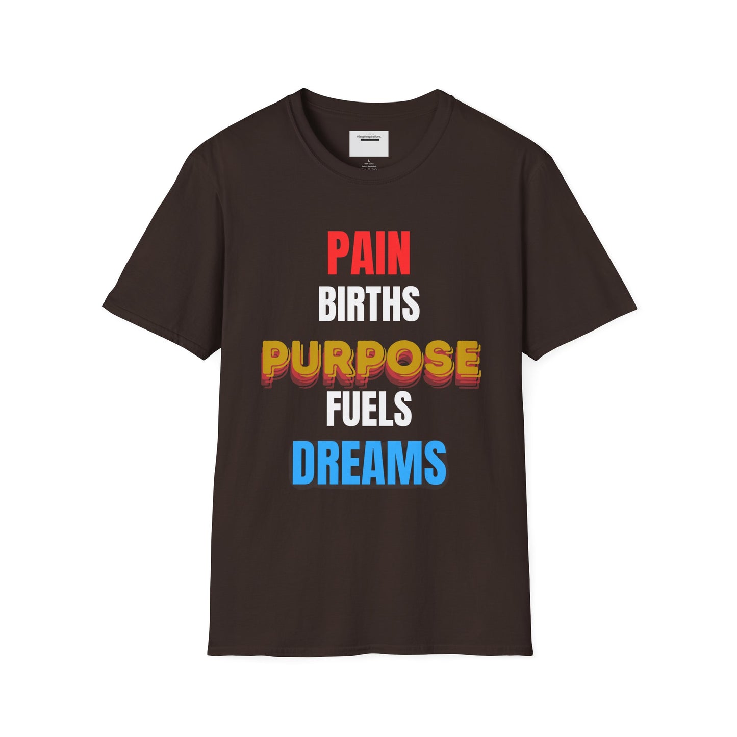Inspirational Quote T-Shirt - Pain Births Purpose Purpose Fuels Dreams, Motivational Casual Wear, Gift for Dreamers, Positive Vibes Apparel