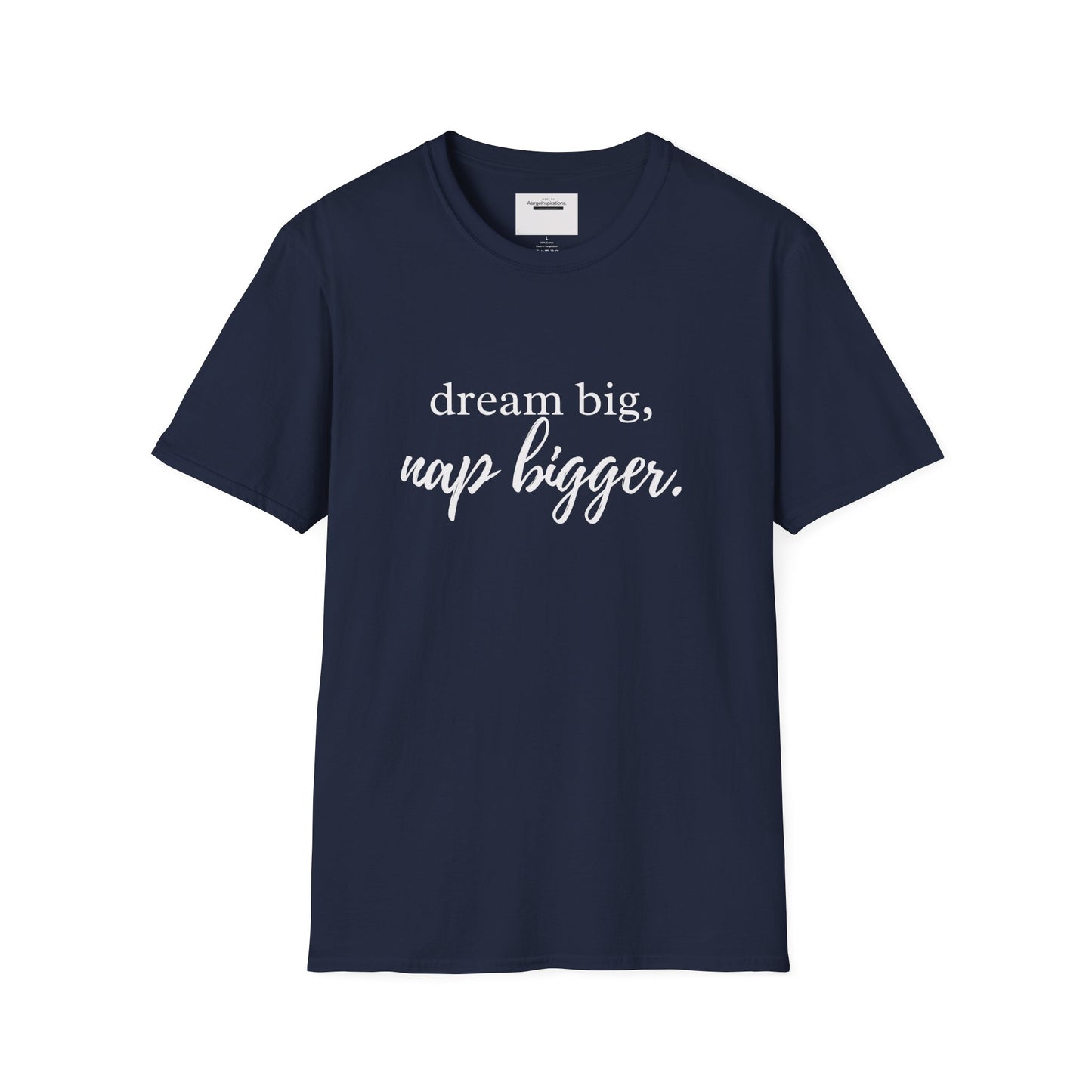Dream Big Nap Bigger T-Shirt | Funny Sleep Quote Tee | Minimal Typography Shirt | Sarcastic Motivational Apparel | Nap Lover Apparel