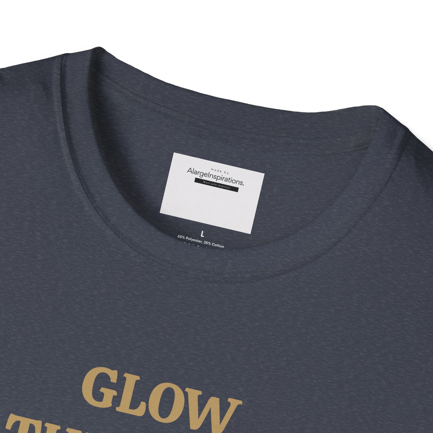 Glow Through T-Shirt | Inspirational Quote Tee | Unisex Motivational Apparel | Gift for Friends  | Mindfulness Clothing | Self Growth Tee