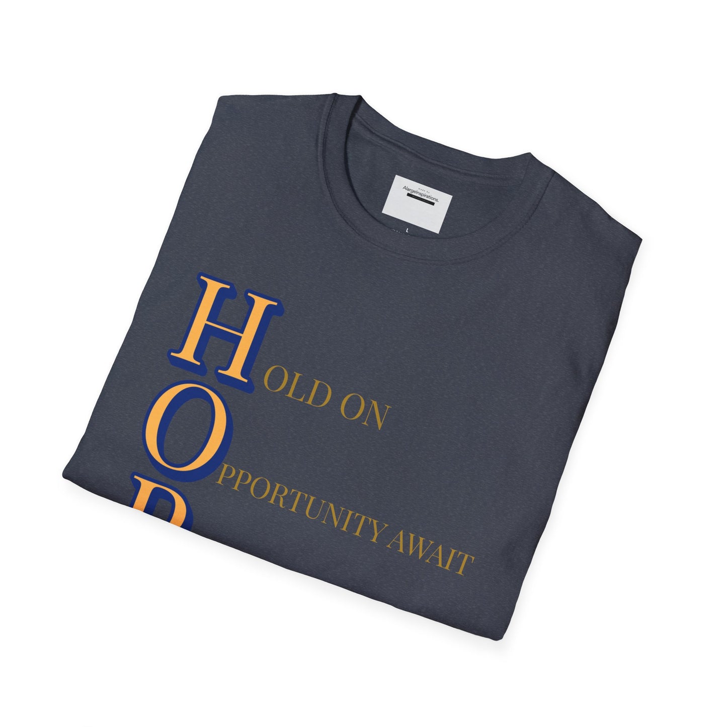HOPE Acronym Inspirational T-Shirt - Comfort Wear, Gift for Encouragement, Motivational Tee, Positive Affirmation Shirt, Gift for Dreamers